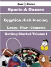 Image for Beginners Guide to Egyptian stick fencing (Volume 1)