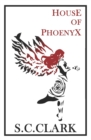 Image for House of Phoenyx : House of Phoenyx series book 1