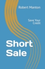 Image for Short Sale : Save Your Credit