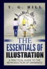 Image for The Essentials of Illustration : A Practical Guide to the Reproduction of Drawings
