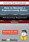 Image for How to Become a Popcorn-candy Maker