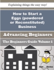 Image for How to Start a Eggs (powdered or Reconstituted) Business (Beginners Guide)