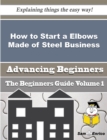Image for How to Start a Elbows Made of Steel Business (Beginners Guide)
