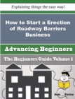 Image for How to Start a Erection of Roadway Barriers Business (Beginners Guide)