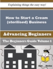 Image for How to Start a Cream (sterilised) Business (Beginners Guide)