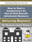 Image for How to Start a Compressors for Use In Civil Aircraft (wholesale) Business (Beginners Guide)
