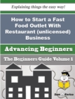 Image for How to Start a Fast Food Outlet With Restaurant (unlicensed) Business (Beginners Guide)