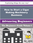 Image for How to Start a Cigar Making Machinery Business (Beginners Guide)