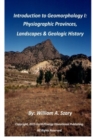 Image for Introduction to Geomorphology I : Physiographic Provinces, Landscapes &amp; Geologic History