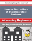 Image for How to Start a Bars of Stainless Steel Business (Beginners Guide)