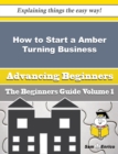 Image for How to Start a Amber Turning Business (Beginners Guide)