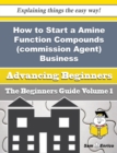 Image for How to Start a Amine Function Compounds (commission Agent) Business (Beginners Guide)