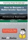 Image for How to Become a Roller-leveler Operator