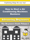 Image for How to Start a Air Conditioning Machines Business (Beginners Guide)
