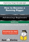 Image for How to Become a Running Rigger