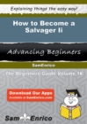 Image for How to Become a Salvager Ii