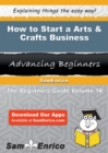 Image for How to Start a Arts &amp; Crafts Business