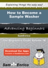 Image for How to Become a Sample Washer
