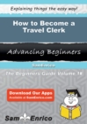Image for How to Become a Travel Clerk