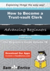 Image for How to Become a Trust-vault Clerk