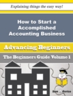 Image for How to Start a Accomplished Accounting Business (Beginners Guide)