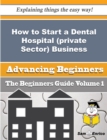 Image for How to Start a Dental Hospital (private Sector) Business (Beginners Guide)