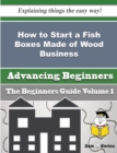 Image for How to Start a Fish Boxes Made of Wood Business (Beginners Guide)