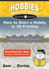 Image for How to Start a Hobby in 3D Printing