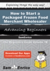 Image for How to Start a Packaged Frozen Food Merchant Wholesaler Business