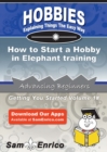 Image for How to Start a Hobby in Elephant training