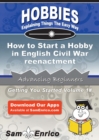 Image for How to Start a Hobby in English Civil War reenactment