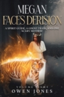 Image for Megan Faces Derision : A Spirit Guide, a Ghost Tiger, and One Scary Mother!