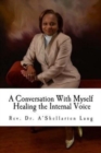 Image for A Conversation With Myself : Healing the Internal Voice