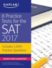 Image for 8 Practice Tests for the SAT 2017 : 1,200+ SAT Practice Questions