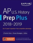 Image for AP U.S. History Prep Plus 2018-2019 : 3 Practice Tests + Study Plans + Targeted Review &amp; Practice + Online
