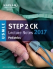 Image for USMLE Step 2 Ck Lecture Notes 2017: Pediatrics