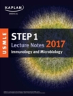 Image for USMLE Step 1 Lecture Notes 2017: Immunology and Microbiology