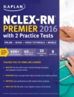Image for NCLEX-RN Premier 2016 with 2 Practice Tests: Online + Book + Video Tutorials + Mobile.