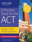 Image for 8 Practice Tests for the ACT : Includes 1,728 Practice Questions