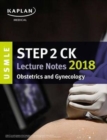 Image for USMLE Step 2 Ck Lecture Notes 2018: Obstetrics/Gynecology