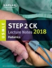 Image for USMLE Step 2 Ck Lecture Notes 2018: Pediatrics