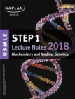 Image for USMLE Step 1 Lecture Notes 2018: Biochemistry and Medical Genetics.