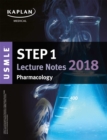 Image for USMLE Step 1 Lecture Notes 2018: Pharmacology.