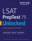 Image for LSAT PrepTest 75 Unlocked : Exclusive Data, Analysis &amp; Explanations for the June 2015 LSAT