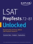 Image for LSAT PrepTests 72-81 Unlocked : Exclusive Data + Analysis + Explanations