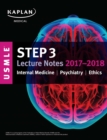 Image for USMLE Step 3 Lecture Notes 2017-2018: Internal Medicine, Psychiatry, Ethics.