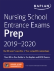 Image for Nursing School Entrance Exams Prep 2019-2020 : Your All-in-One Guide to the Kaplan and HESI Exams