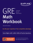 Image for GRE Math Workbook : Score Higher with 1,000+ Drills &amp; Practice Questions