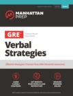 Image for GRE Verbal Strategies : Effective Strategies &amp; Practice from 99th Percentile Instructors