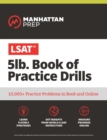 Image for 5 lb. Book of LSAT Practice  Drills : Over 5,000 questions across 180 drills
